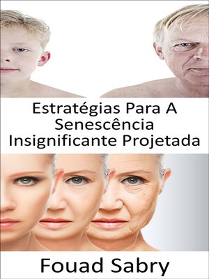cover image of Estratégias Para a Senescência Insignificante Projetada
